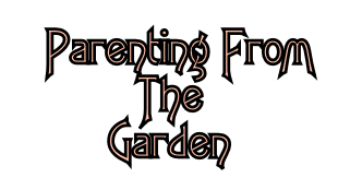 Parenting From The Garden