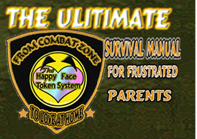 The ultimate survival manual for frustrated parents-From Combat Zone to Love at Home